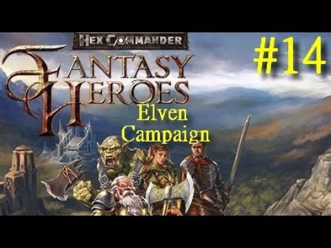 Hex Commander: Fantasy Heroes - Elven Campaign (Extreme), part 14 - Crossing the Blockade