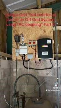 Using a Grid tied inverter off grid via “AC coupling” Part 2 #offgridpower #offgridlivinguk #power
