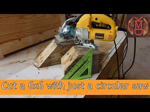 How to cut a 6x6 with just a circular saw