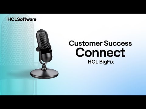 Customer Success Connect: Explore the HCL BigFix World with Jared Levy | HCL BigFix