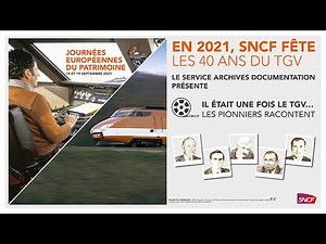 Il était une fois le TGV… les pionniers racontent