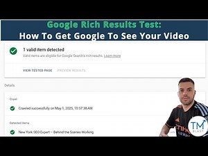 Google Rich Results Test - How to Get Google to See Your Video
