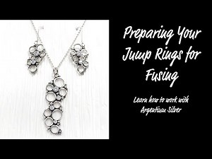 Preparing Your Jump Rings for Fusing