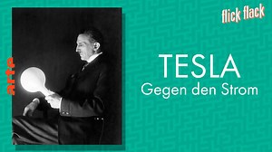 Flick Flack - Tesla: Gegen den Strom - Die ganze Doku