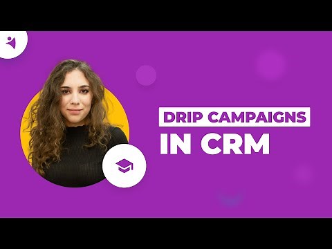 How to Set up Drip Campaigns in CRM [+ Templates]