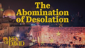 Your Bible describes a terrifying end-time event known as “the abomination of desolation.” Where and how will this event unfold? | Gerald Flurry