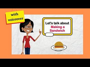 Let's Talk About Making a Sandwich (with voiceover)