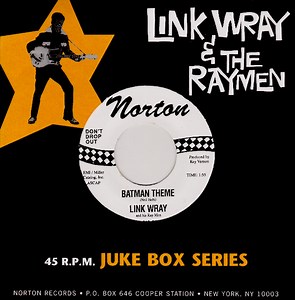 Link Wray And His Ray Men - Batman Theme / Zip Code