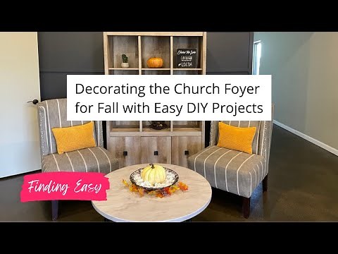 Decorating our Church Foyer for Fall with DIY projects