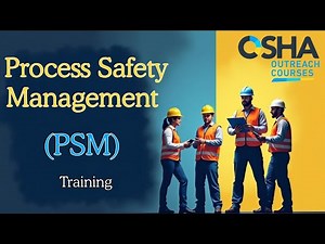 Process Safety Management (PSM) Training | Prevent Chemical Hazards | OSHA Outreach Courses
