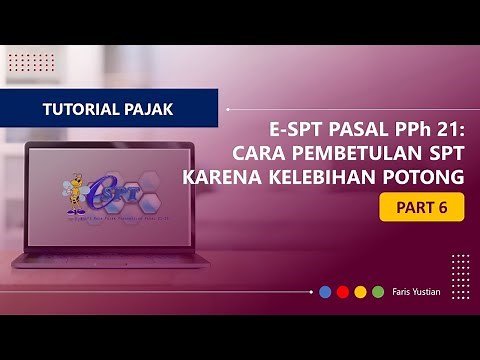 Tutorial e-SPT PPh Pasal 21: (Part 6) Membuat Pembetulan SPT PPh 21 karena kelebihan Potong