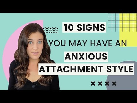 10 Signs You May Have An Anxious Attachment Style