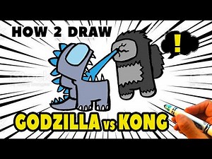 How to Draw AMONG US Godzilla Versus King Kong