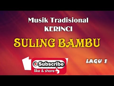 SERULING BAMBU | MUSIK TRADISIONAL KERINCI JAMBI |