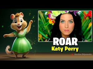 Roar - Katy Perry (Version Chipmunks - Lyrics/Letra)