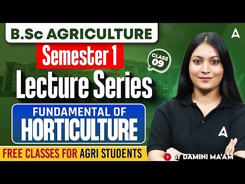 BSC Agriculture Semester 1 | Fundamental of Horticulture | Free Classes #8 | By Damini Ma'am