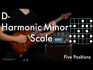 D Harmonic Minor Scale - Five Positions