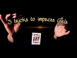 Learn 5 Magic Tricks to Impress Girls