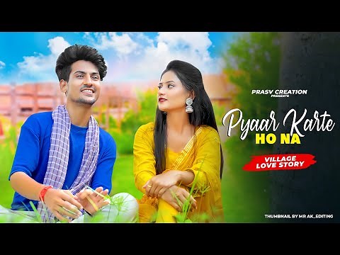 Pyaar Karte Ho Na | Village Love Story | Stebin B, Shreya G | Prashant & Ruhi | PRASV Creation