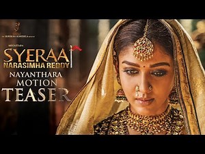 Nayanthara Motion Teaser | Sye Raa Narasimha Reddy | Chiranjeevi | Ram Charan | Surender Reddy