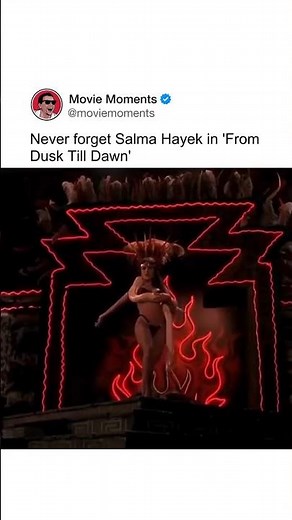 Never forget Sala Hayek in 'From Dusk Till Dawn'