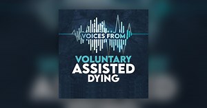 Episode 5 - Supporting families through the journey of VAD - Voices From Voluntary Assisted Dying