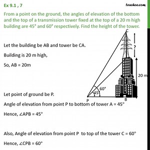 Ex 9.1, 7 - From a point on ground, angles of elevation - Ex 9.1
