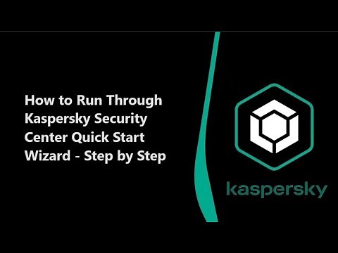 Running Through Kaspersky Security Center Quick Start Wizard | Step-by-Step Guide