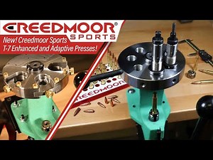 New! Creedmoor Sports T-7 Enhanced and Adaptive Presses!