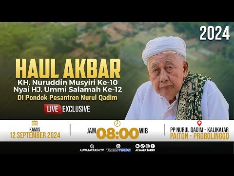 🔴LIVE | HAUL AKBAR KH. NURUDDIN MUSYIRI KE-10 & NYAI HJ. UMMI SALAMAH KE-12 | PP NURUL QADIM