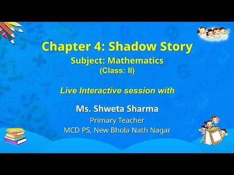 NCERT Chapter 4: Shadow Story Subject: Mathematics Class: II Live