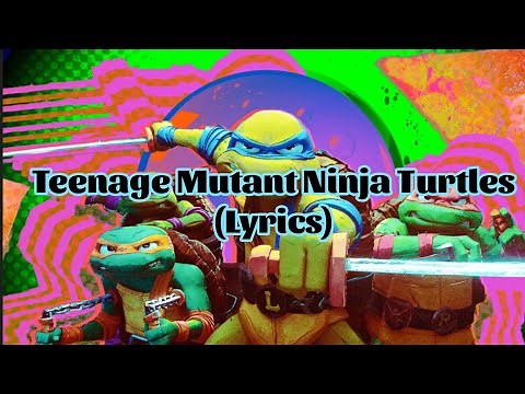 Teenage Mutant Ninja Turtles Theme (Lyrics)