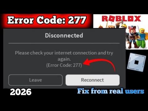 Disconnected ROBLOX Please check your internet connection and try again Error Code 277 || 2026 fixed