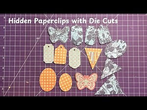 Hidden Paperclips using die cuts