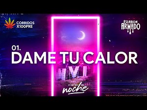 01. Dame Tu Calor - Eslabon Armado | Letra