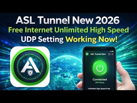 ASL Tunnel VPN 2026 🔥 Internet Unlimited Data | High Speed UDP Setting Working 100% 😱