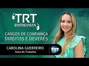 Cargos de confiança, direitos e deveres - CAROLINA GUERREIRO