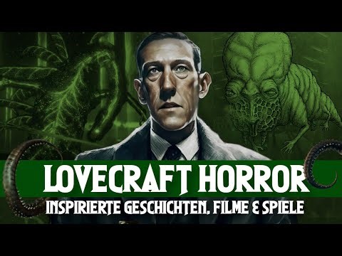 H.P. Lovecraft Horror - 87 Jahre inspirierte Geschichten, Filme & Spiele