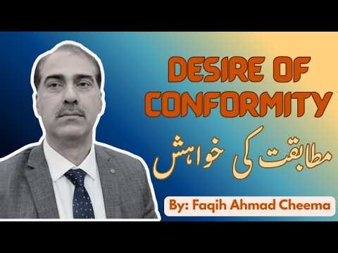 Desire Of Conformity | Faqih Ahmad Cheema |