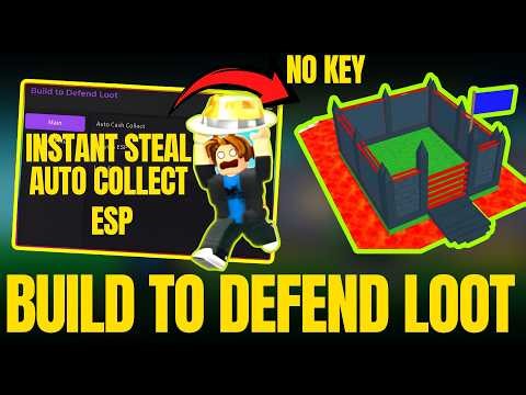 ⚔️ Build to Defend Loot Script NO KEY 2026 🔥 INSTANT STEAL, Auto Collect, ESP + More! (Mobile & PC)