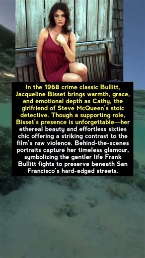 Jacqueline Bisset in Bullitt: Sixties Elegance Amid Grit and Gunfire