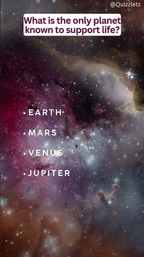 Stars & Solar System Quiz - What is the only planet known to support life?