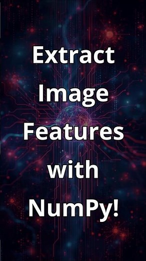 Extract Image Features with NumPy | Machine Learning Tutorial #coding #shorts #machinelearning