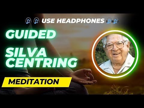 The Silva Centring Exercise Guided Meditation