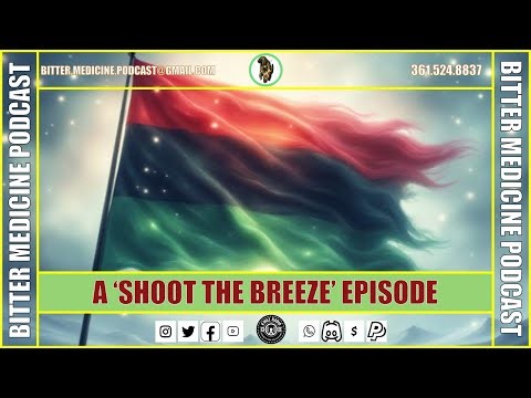 Shoot the Breeze – Episode 226 | The Bitter Medicine Podcast 📱