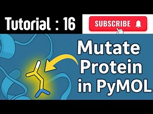 Tutorial 16: How to Induce Mutations in a Protein Using PyMOL (Super Easy Tutorial!)