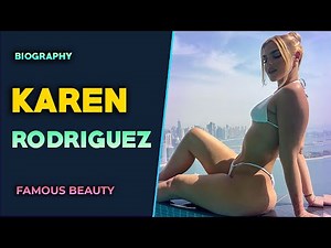 Karen Rodriguez Biography of an Instagram Sensation and Supermodel😍😘