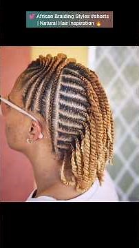 💕 African Braiding Styles #shorts | Natural Hair Inspiration 🔥#hairstyles #naturalhair #cornrows