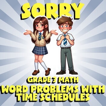 Word Problems with Time Schedules SORRY Math Game - No Prep Grade 3 Review