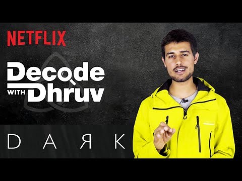 Decode With Dhruv | Dark: Is Time travel possible in real life?! | ‪@dhruvrathee‬ | Netflix India